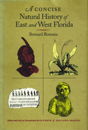 A Concise Natural History of East and West Florida de Bernard Romans