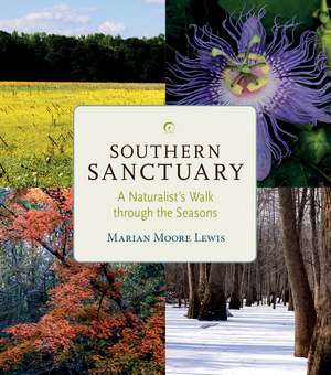 Southern Sanctuary: A Naturalist's Walk through the Seasons de Dr. Marian Moore Lewis Ph.D.