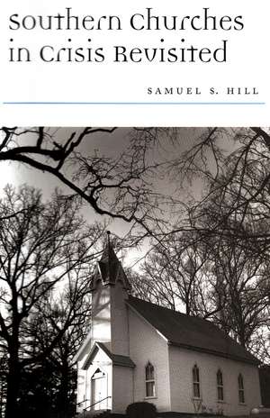 Southern Churches in Crisis Revisited de Samuel S. Hill