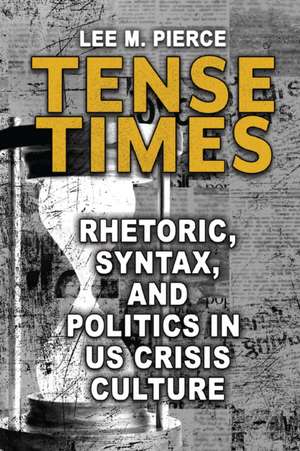 Tense Times de Lee M Pierce