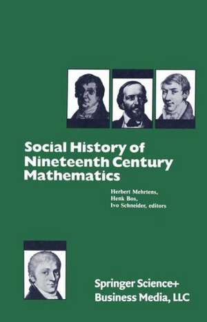 Social History of Nineteenth Century Mathematics de Mehrtens