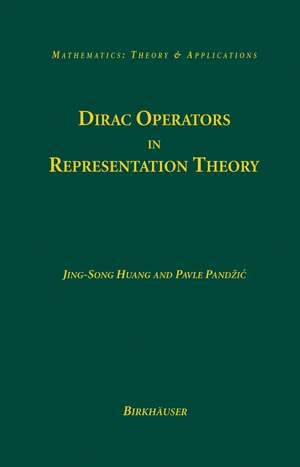 Dirac Operators in Representation Theory de Jing-Song Huang