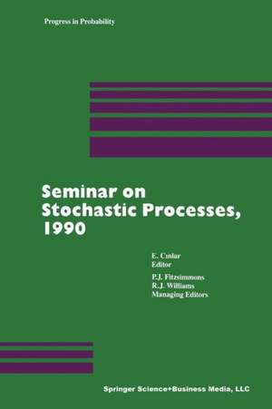 Seminar on Stochastic Processes, 1990 de Cinlar