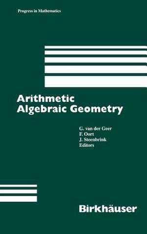 Arithmetic Algebraic Geometry de G., van der Geer