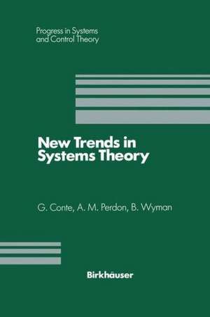 New Trends in Systems Theory: Proceedings of the Università di Genova-The Ohio State University Joint Conference, July 9–11, 1990 de Giuseppe Conte