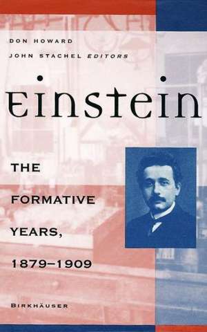 Einstein the Formative Years, 1879–1909 de Don Howard