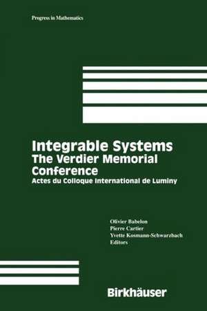 The Verdier Memorial Conference on Integrable Systems: Actes Du Colloque International de Luminy (1991) de Y. Kosmann-Schwarzbach