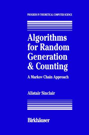 Algorithms for Random Generation and Counting: A Markov Chain Approach de A. Sinclair