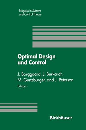 Optimal Design and Control: Proceedings of the Workshop on Optimal Design and Control Blacksburg, Virginia April 8–9, 1994 de Jeff Borggaard