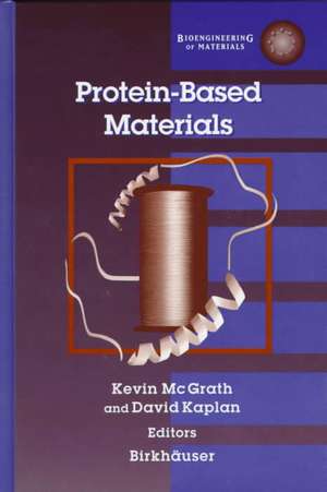 Protein-Based Materials de David Kaplan