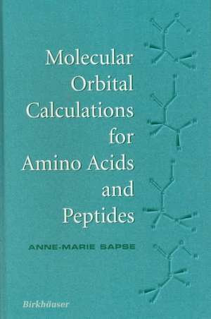 Molecular Orbital Calculations for Amino Acids and Peptides de Anne-Marie Sapse