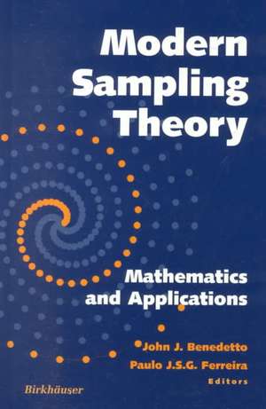 Modern Sampling Theory: Mathematics and Applications de John J. Benedetto