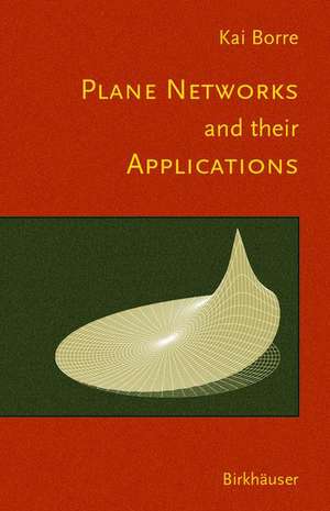 Plane Networks and their Applications de Kai Borre