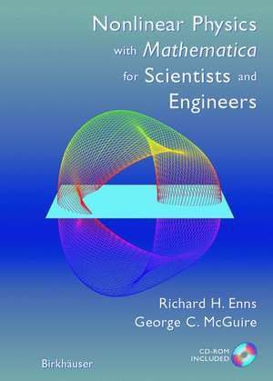 Nonlinear Physics with Mathematica for Scientists and Engineers de Richard H. Enns