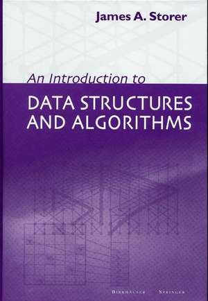 An Introduction to Data Structures and Algorithms de J.A. Storer