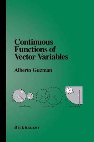 Continuous Functions of Vector Variables de Alberto Guzman