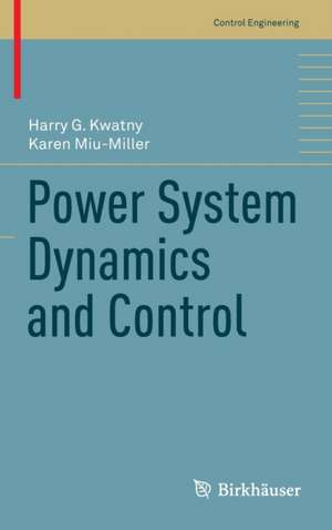 Power System Dynamics and Control de Harry G. Kwatny