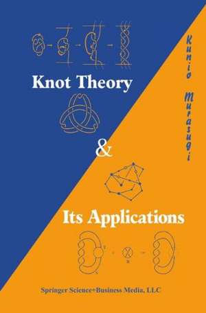 Knot Theory and Its Applications de Kunio Murasugi