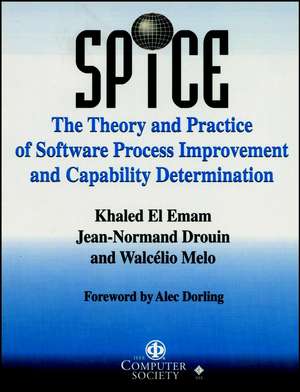 Spice – The Theory & Practice of Software Process Improvement and Capability Determination +CD de K El Emam