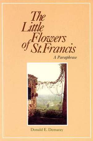 The Little Flowers of St. Francis de Brother Ugolino of Monte Santa Maria