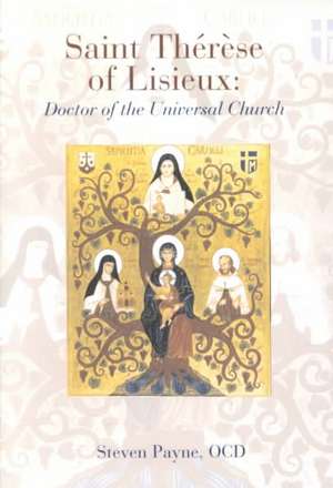 Saint Therese of Lisieux: Doctor of the Universal Church de Steven Payne