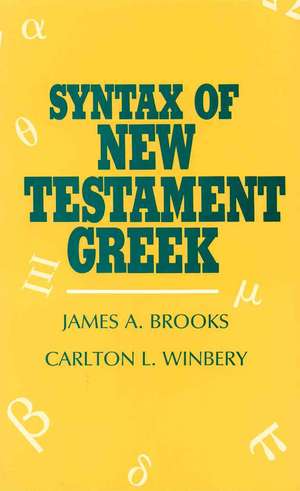 Syntax of New Testament Greek de James A. Brooks