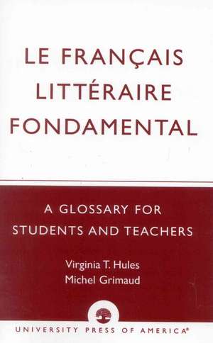 Le Francais Litteraire Fondamental de Virginia T. Hules