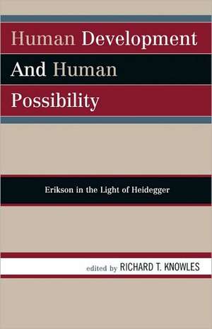Human Development and Human Possibility de Richard T. Knowles