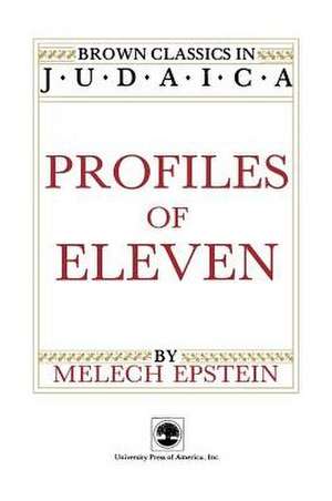 Profiles of Eleven de Melech Epstein