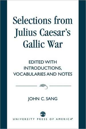 Selections from Julius Caesar's Gallic War de Julius Caesar