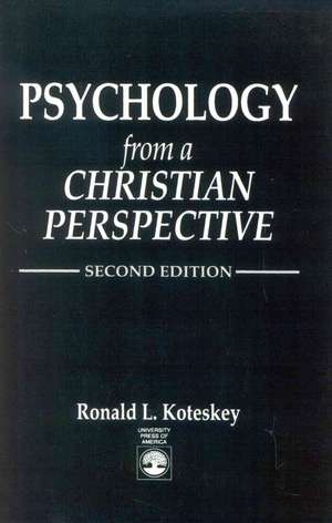 Psychology from a Christian Perspective de Ronald L. Koteskey