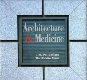 Architecture and Medicine de Aaron Betsky