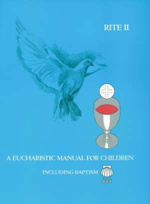 A Eucharistic Manual for Children, Rites 1 & 2 de Gayle Albanese