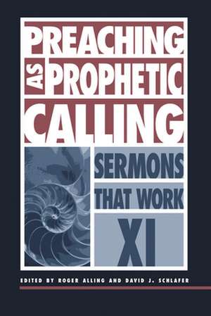 Preaching as Prophetic Calling de Roger Alling