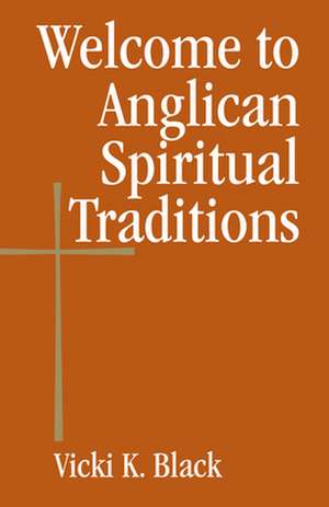 Welcome to Anglican Spiritual Traditions de Vicki K. Black