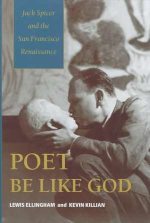 Poet Be Like God de Lewis Ellingham