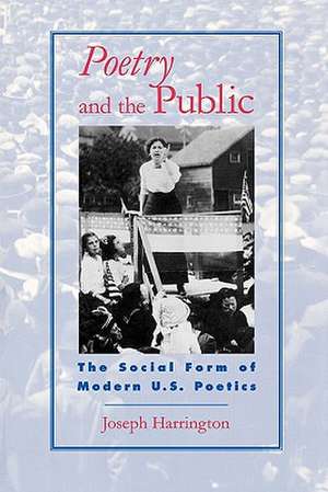 The Poetry and the Public: Where Lyric Meets Language de Joseph Harrington