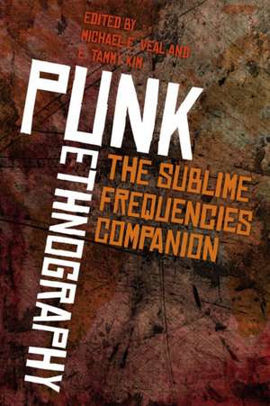 Punk Ethnography de Michael E. Veal