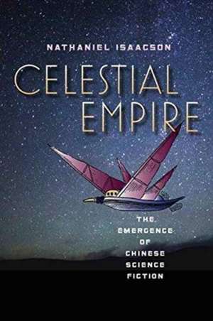 Celestial Empire de Nathaniel Isaacson