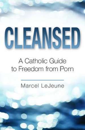 Cleansed de Marcel LeJeune