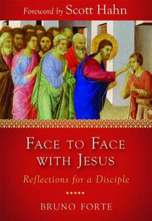 Face to Face with Jesus: Reflections for a Disciple de Bruno Forte