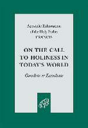 On the Call to Holiness in Today's World de Francis