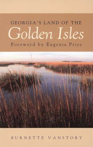 Georgia's Land of the Golden Isles, REV. Ed. de Burnette Vansory