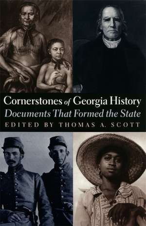 Cornerstones of Georgia History de Thomas A. Scott