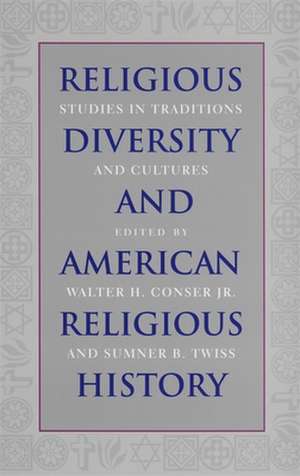 Religious Diversity and American Religious History de Jr. Conser, Walter H.