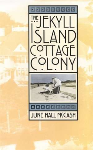 Jekyll Island Cottage Colony de June Hall McCash