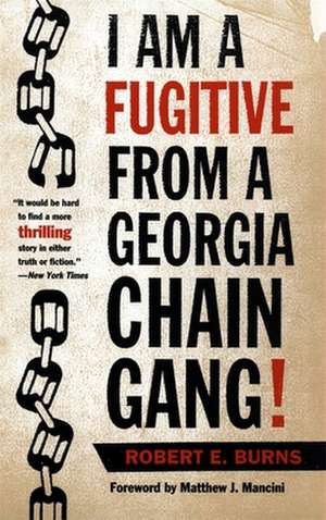 I Am a Fugitive from a Georgia Chain Gang! de Robert E. Burns