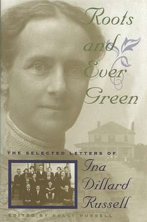 Roots and Ever Green de Ina Dillard Russell