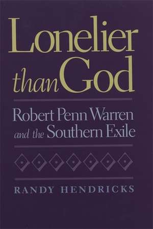 Lonelier Than God de Randy Hendricks