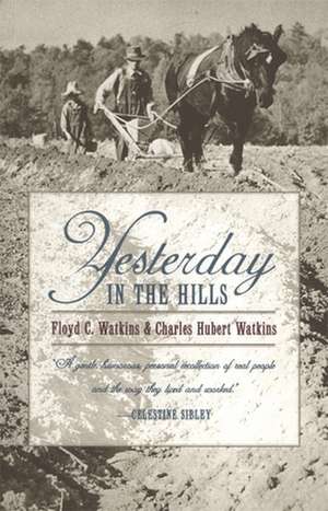 Yesterday in the Hills de Floyd C. Watkins